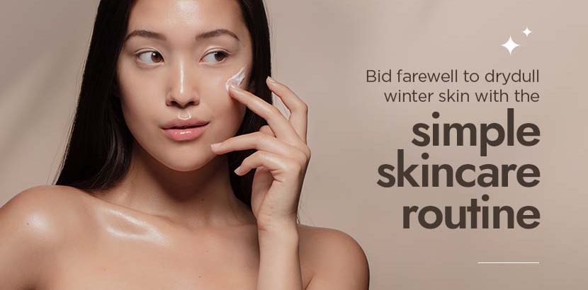 Winter skincare: The secret to healthy & happy skin winter skincare